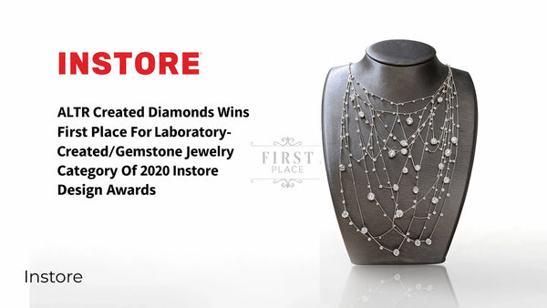 ALTR Created Diamonds Wins First Place For Laboratory-Created/Gemstone Jewelry Category Of 2020 Instore Design Awards
