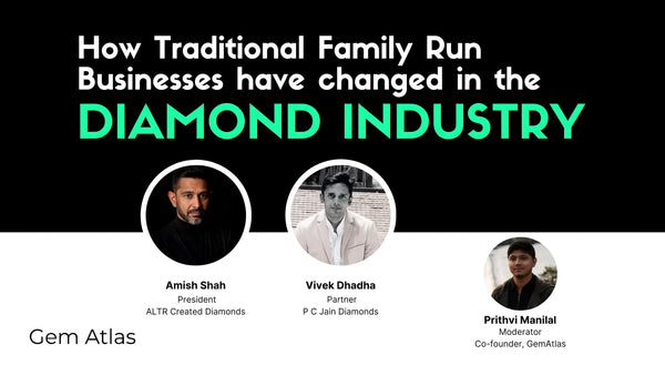 How Traditional Family Run Businesses Have Changed in the Diamond Industry